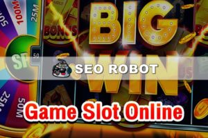 Game Slot Online Dengan Keuntungan Besar
